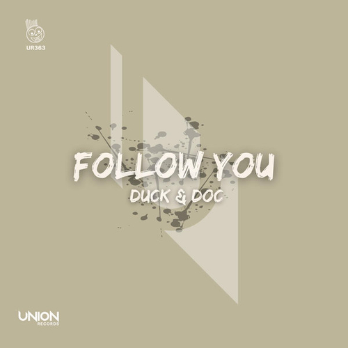 Duck & Doc - Follow You [UR363]